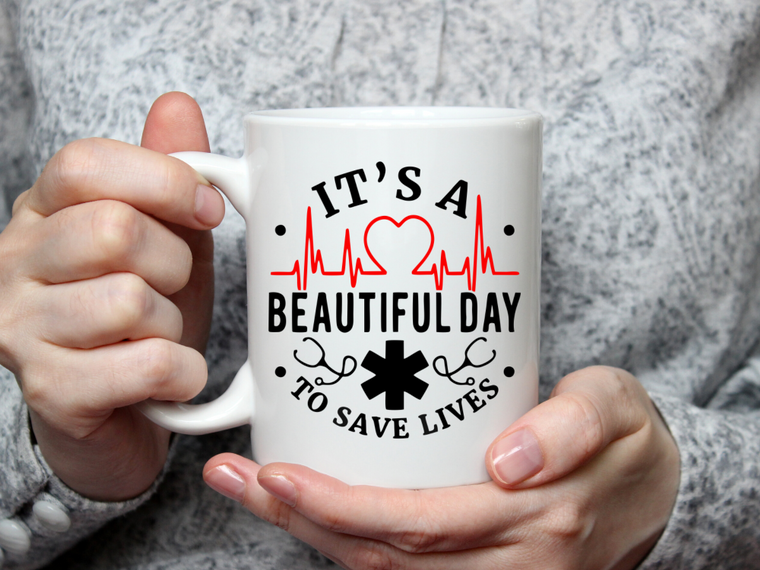 Beautiful Day To Save Lives Mug