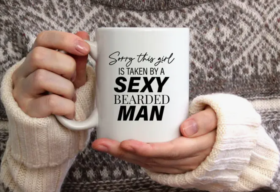 Sorry This Girl Is Taken By A Sexy Bearded Man 15oz. Mug