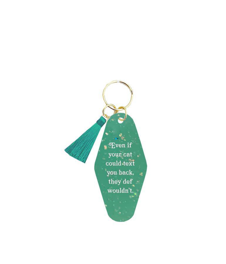 Even If Your Cat Could Text Key Chain