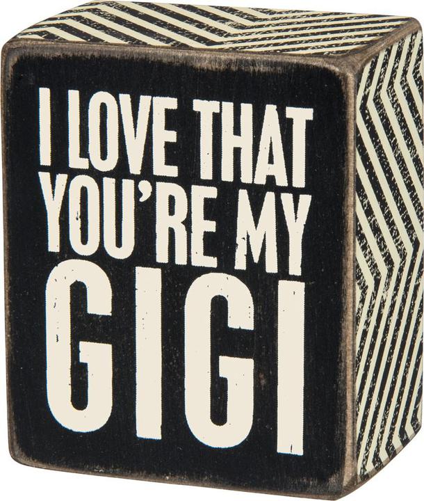 You're My GIGI Box Sign