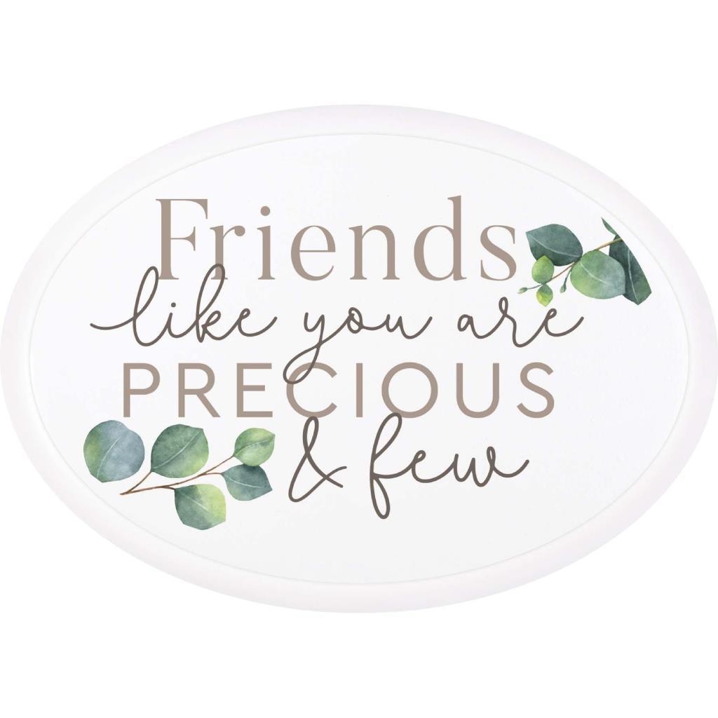 Friends Like You Small Sign