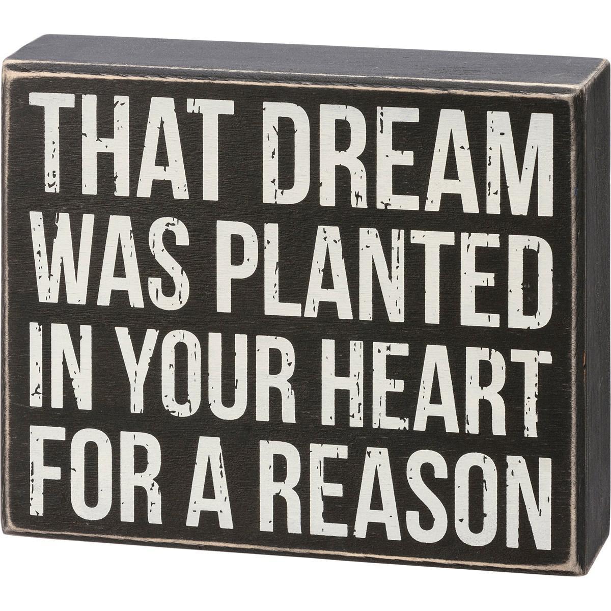 That Dream Was Planted Box Sign