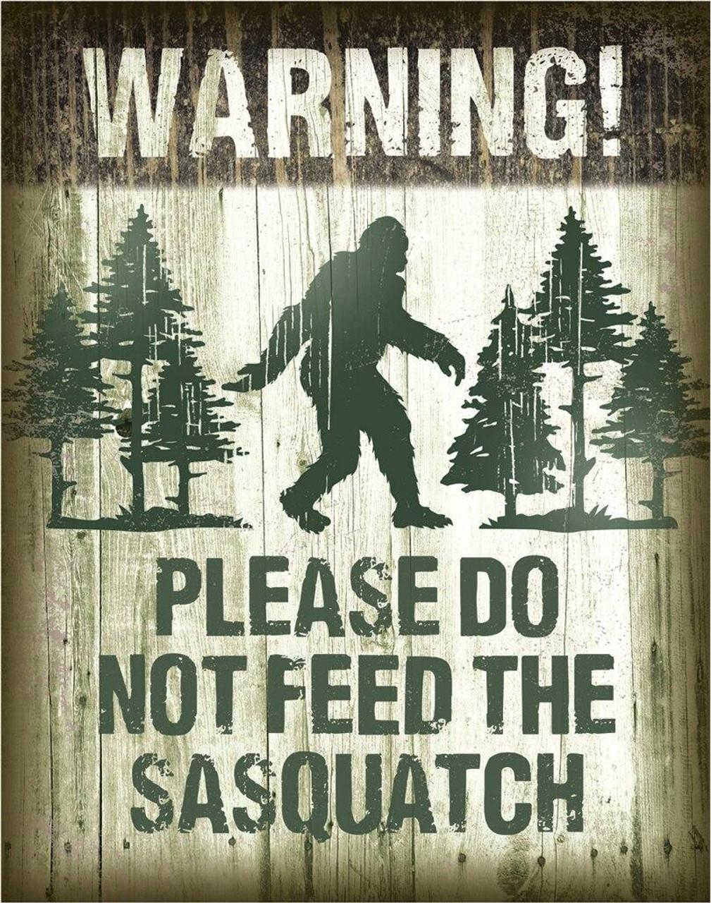 Sasquatch Don't Feed Tin Sign