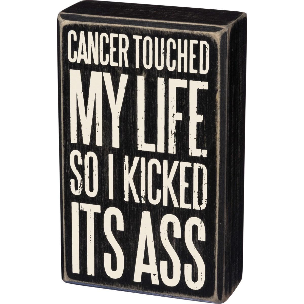 Cancer Touched My Life Box Sign