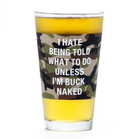 Unless I'm Buck Naked Pint Glass